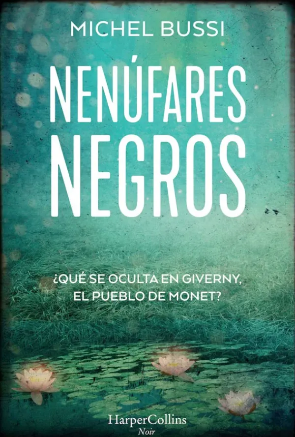 Novela Negra, Policial, Terror*Harper Collins Nenúfares negros