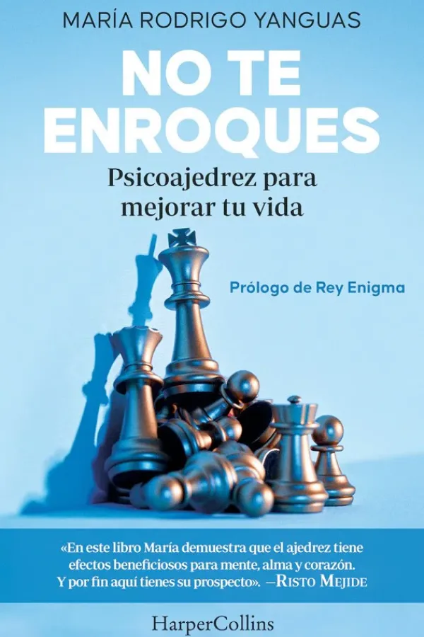 Autoayuda*Harper Collins No te enroques. Psicoajedrez para mejorar tu vida