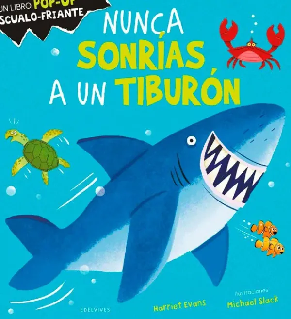 Pop-up*Edelvives Nunca sonrías a un tiburón