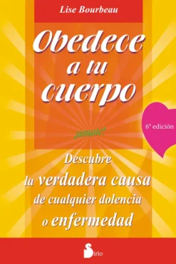 Psicología*Sirio Obedece a tu cuerpo ¡Amate!