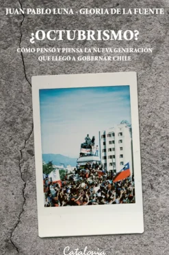 Actualidad Y Ensayo Filosófico*Catalonia ¿Octubrismo? Cómo pensó y piensa la nueva generación que llegó a gober