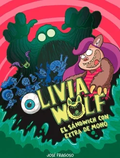 Comics Y Mangas*Nubeocho Olivia Wolf. El sandwich con extra de moho