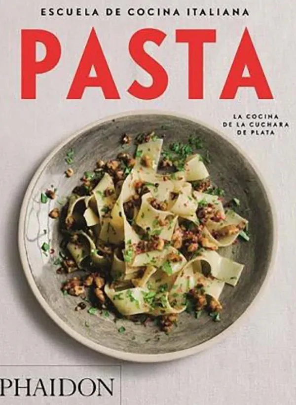 Recetas Y Técnicas Culinarias*Phaidon Pasta