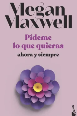 Novela Romántica*Booket Pídeme lo que quieras, ahora y siempre
