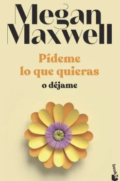 Novela Romántica*Booket Pídeme lo que quieras o déjame