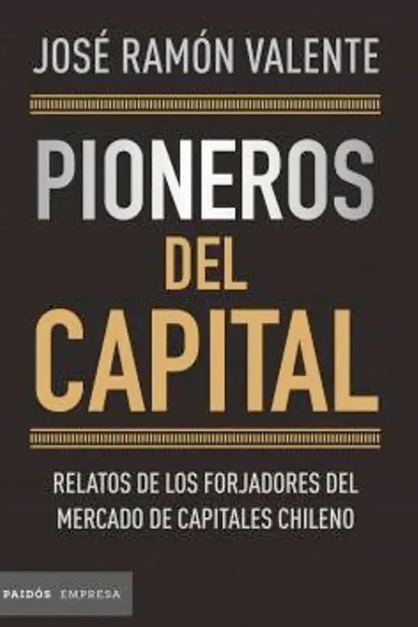 Liderazgo Y Empresa*Paidós Pioneros del capital