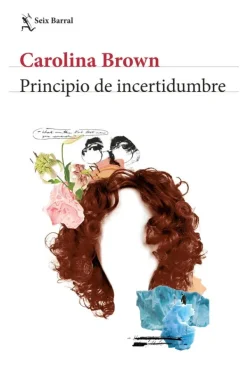 Literatura Chilena*Seix Barral Principio de incertidumbre