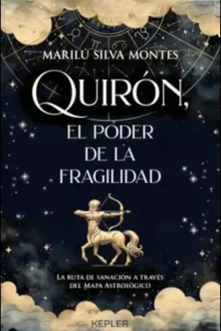 Esoterismo Y Mitología*Kepler Quirón, el poder de la fragilidad