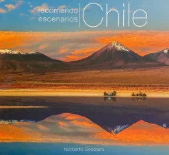 Viajes*Norberto Seebach Recorriendo Chile. Escenarios