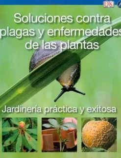 Jardinería*El Ateneo Soluciones contra plagas y enfermedades de las plantas