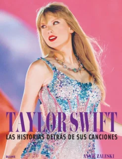 Música*Blume Taylor Swift. La historia detrás de sus canciones