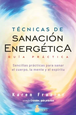 Espiritualidad*Sirio Técnicas de sanación. Guía práctica