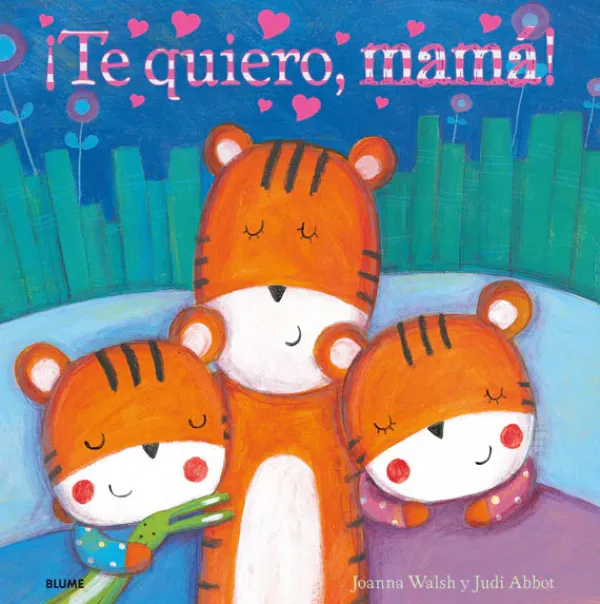 Álbum Ilustrado*Blume ¡Te quiero, mamá!