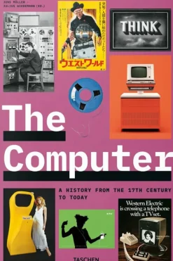 Diseño Industrial*Taschen The Computer. A History from the 17th Century to Today