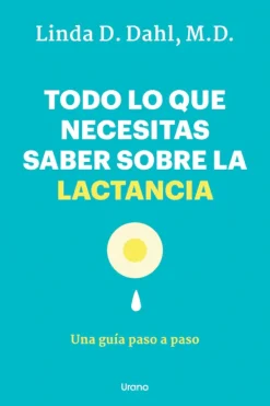 Crianza Y Maternidad*Urano Todo lo que necesitas saber sobre la lactancia