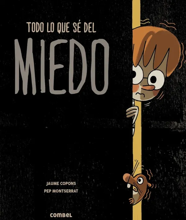 Cuentos Y Fábulas*Combel Todo lo que sé del miedo