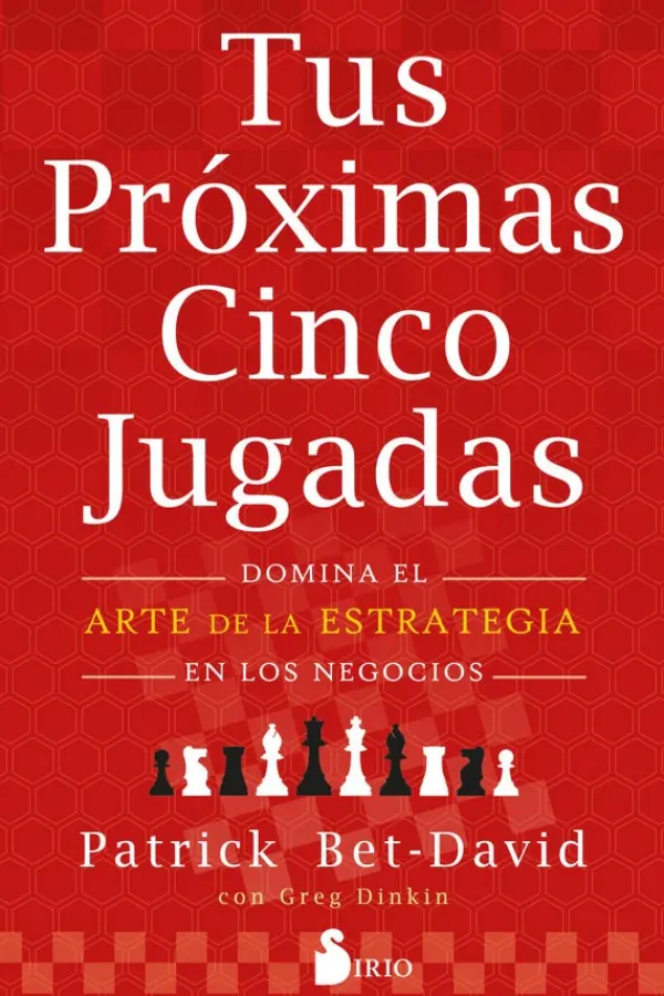 Liderazgo Y Empresa*Sirio Tus próximas cinco jugadas