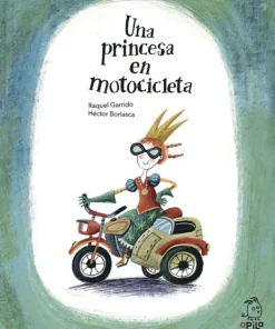 Álbum Ilustrado*Apila Una princesa en motocicleta