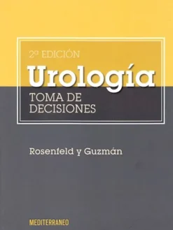 Ciencias De La Salud*Mediterráneo Urología. Toma de decisiones. 2ª Ed.