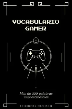 Obelisco*Obelisco Vocabulario gamer